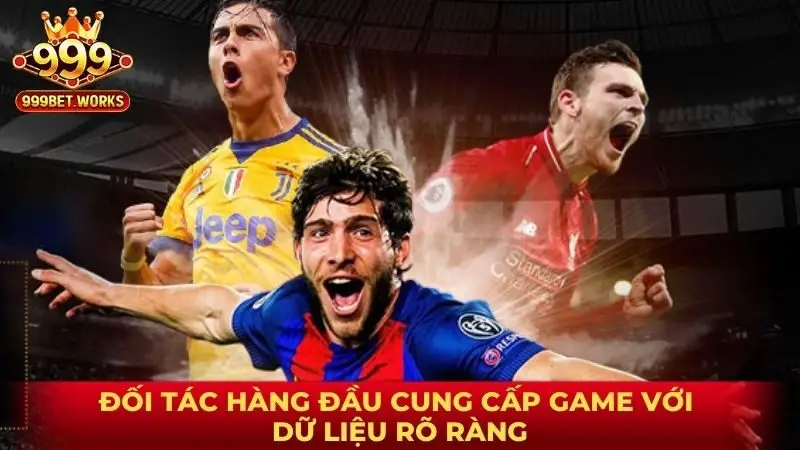 Đối tác hàng đầu cung cấp game với dữ liệu rõ ràng